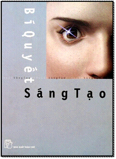 Bí Quyết Sáng Tạo (NXB Trẻ 2005) - Nguyễn Minh Hoàng, 152 Trang