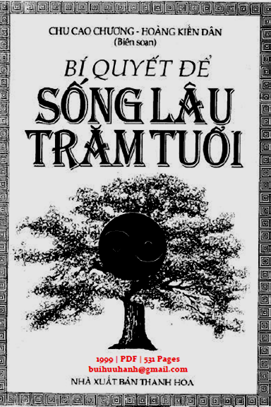 Bí Quyết Sống Lâu Trăm Tuổi (NXB Thanh Hóa 1999) - Chu Cao Chương, 531 Trang