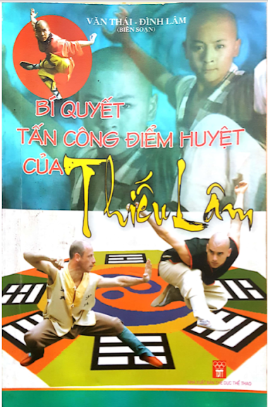 Bí Quyết Tấn Công Điểm Huyệt Của Thiếu Lâm (NXB Thể Dục Thể Thao 2007) - Văn Thái, 172 Trang
