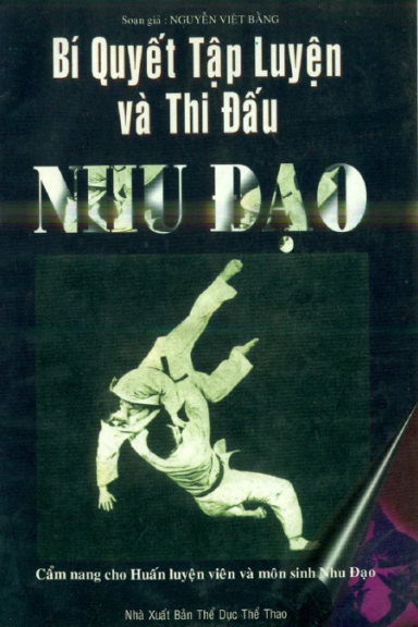 Bí Quyết Tập Luyện Và Thi Đấu Nhu Đạo (NXB Thể Dục Thể Thao 1997) - Nguyễn Việt Bằng, 100 Trang