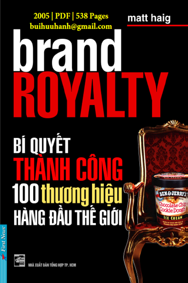 Bí Quyết Thành Công 100 Thương Hiệu Hàng Đầu Thế Giới (NXB Tổng Hợp 2005) - Matt Haig, 538 Trang