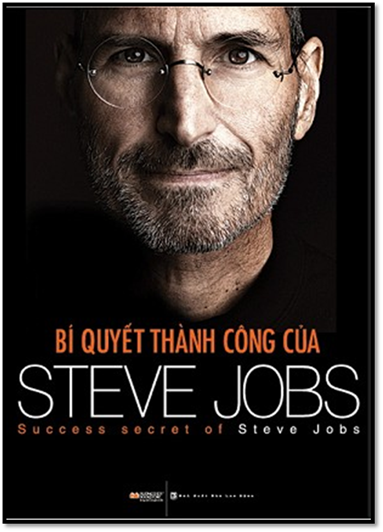 Bí Quyết Thành Công Của Steve Jobs (NXB Lao Động 2011) - Kim Thác Đao, 404 Trang