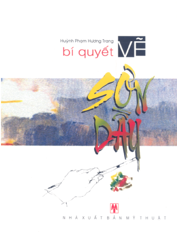 Bí Quyết Vẽ Sơn Dầu (NXB Mỹ Thuật 2005) - Huỳnh Phạm Hương Trang, 133 Trang