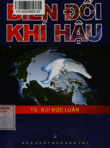 Biến Đổi Khí Hậu (NXB Dân Trí 2014) - Bùi Đức Luận, 230 Trang