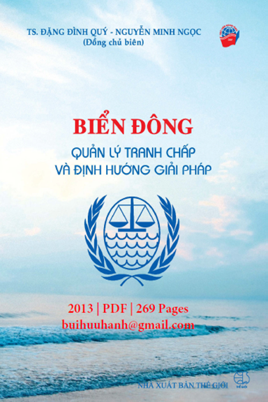 Biển Đông Quản Lý Tranh Chấp Và Định Hướng Giải Pháp (NXB Thế Giới 2013) - Đặng Đình Quý, 269 Trang