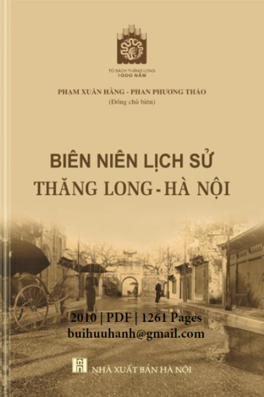 Biên Niên Lịch Sử Thăng Long-Hà Nội (NXB Hà Nội 2010) - Phạm Xuân Hằng, 1262 Trang