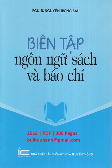 Biên Tập Ngôn Ngữ Sách Và Báo Chí (NXB Thông Tin Truyền Thông 2018) - Nguyễn Trọng Báu, 309 Trang