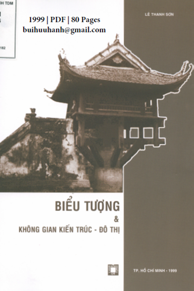 Biểu Tượng Và Không Gian Kiến Trúc-Đô Thị (NXB Xây Dựng 1999) - Lê Thanh Sơn, 80 Trang