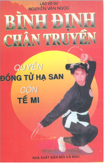 Bình Định Chân Truyền Tập 1-Quyền Đồng Tử Hạ San, Côn Tề Mi (NXB Mũi Cà Mau 2003) - Nguyễn Văn Ngọc