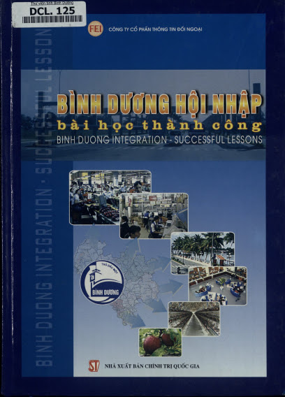 Bình Dương Hội Nhập - Bài Học Thành Công (NXB Chính Trị 2008) - Chu Viết Luân, 444 Trang