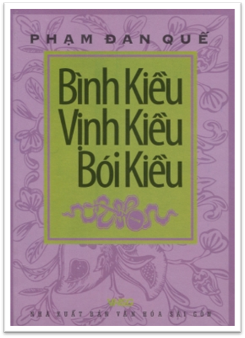 Bình Kiều-Vịnh Kiều-Bói Kiều (NXB Văn Hóa Sài Gòn 2007) - Phạm Đan Quế, 273 Trang