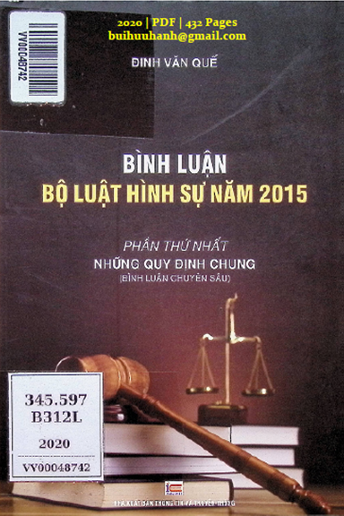 Bình Luận Bộ Luật Hình Sự Năm 2015 Phần I-Những Quy Định Chung - Đinh Văn Quế, 432 Trang