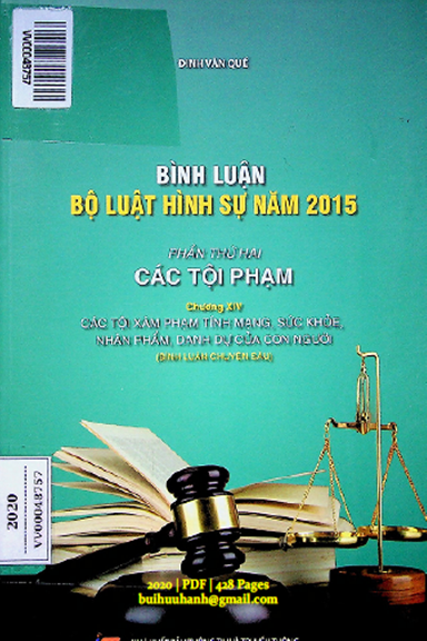 Bình Luận Bộ Luật Hình Sự Năm 2015 Phần II-Các Tội Phạm Chương XIV - Đinh Văn Quế, 428 Trang