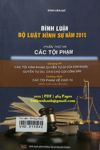 Bình Luận Bộ Luật Hình Sự Năm 2015 Phần II-Các Tội Phạm Chương XV, XXIII - Đinh Văn Quế, 464 Trang