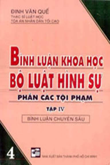 Bình Luận Khoa Học Bộ Luật Hình Sự Tập 4 (NXB Tổng Hợp 1999) - Đinh Văn Quế, 250 Trang