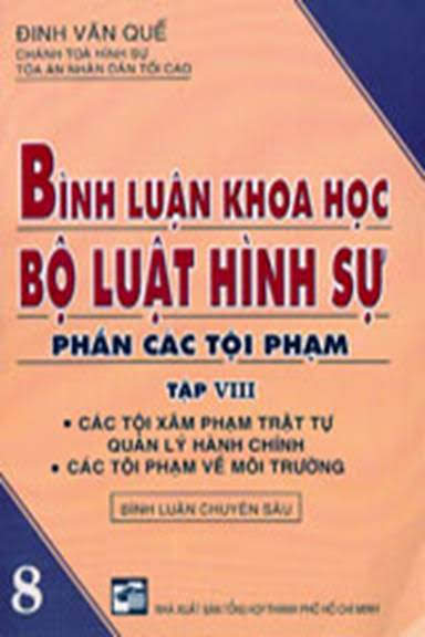 Bình Luận Khoa Học Bộ Luật Hình Sự Tập 8 (NXB Tổng Hợp 1999) - Đinh Văn Quế, 216 Trang