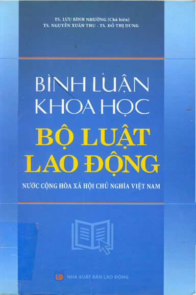 Bình Luận Khoa Học Bộ Luật Lao Động (NXB Lao Động 2015) - Lưu Bình Nhưỡng, 473 Trang
