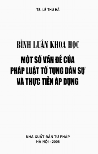 Bình Luận Khoa Học Một Số Vấn Đề Của Pháp Luật Tố Tụng Dân Sự Và Thực Tiễn Áp Dụng - Lê Thu Hà