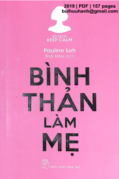 Bình Thản Làm Mẹ (NXB Trẻ 2019) - Pauline Loh, 157 Trang