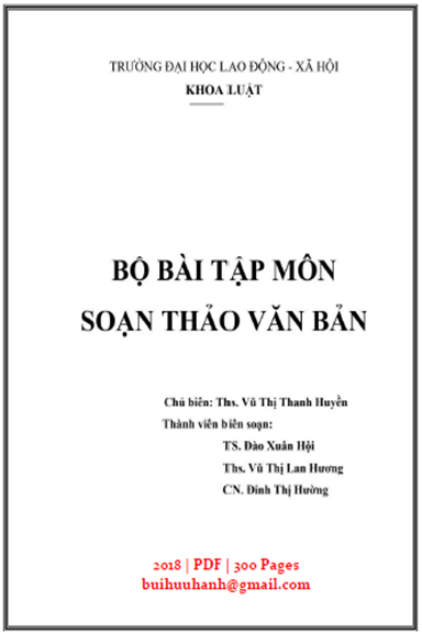 Bộ Bài Tập Môn Soạn Thảo Văn Bản (NXB Hà Nội 2018) - Vũ Thị Thanh Huyền, 300 Trang