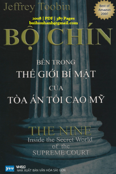Bộ Chín-Bên Trong Thế Giới Bí Mật Của Tòa Án Tối Cao Mỹ (NXB Văn Hóa Sài Gòn 2008) - Jeffrey Toobin