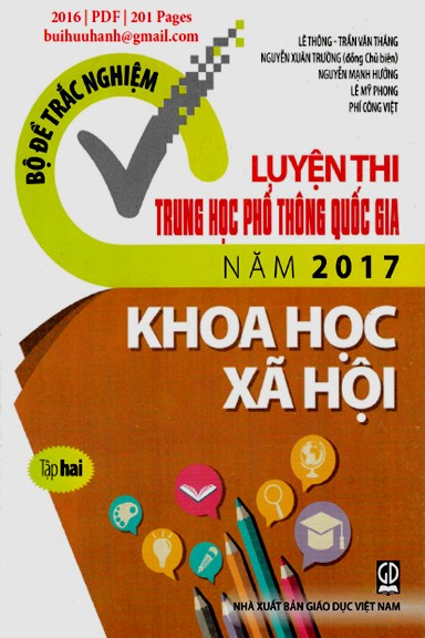 Bộ Đề Trắc Nghiệm Luyện Thi THPT Quốc Gia Năm 2017 Môn Khoa Học Xã Hội Tập 2 - Lê Thông, 200 Trang