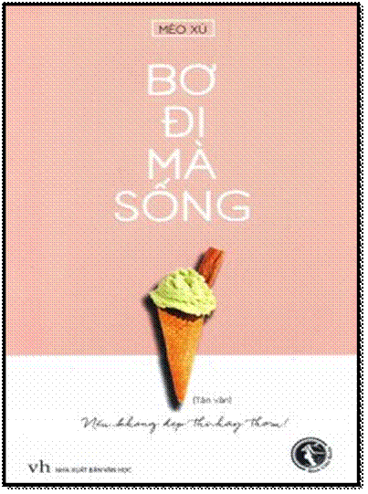 Bơ Đi Mà Sống (NXB Văn Học 2016) - Mèo Xù, 208 Trang