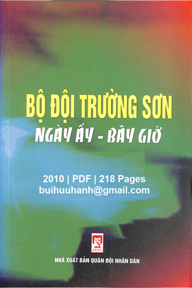 Bộ Đội Trường Sơn Ngày Ấy-Bây Giờ (NXB Quân Đội 2010) - Nguyễn Duy Tường, 218 Trang