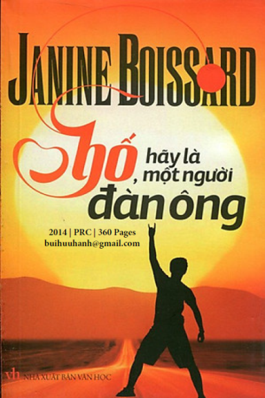 Bố, Hãy Là Một Người Đàn Ông (NXB Văn Học 2014) - Janine Boissard, 360 Trang