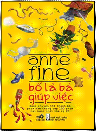 Bố Là Bà Giúp Việc (NXB Hội Nhà Văn 2012) - Anne Fine, 236 Trang