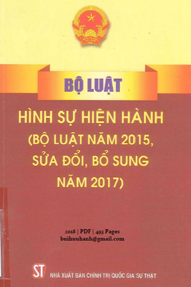 Bộ Luật Hình Sự Hiện Hành (NXB Chính Trị 2018) - Nhiều Tác Giả, 493 Trang