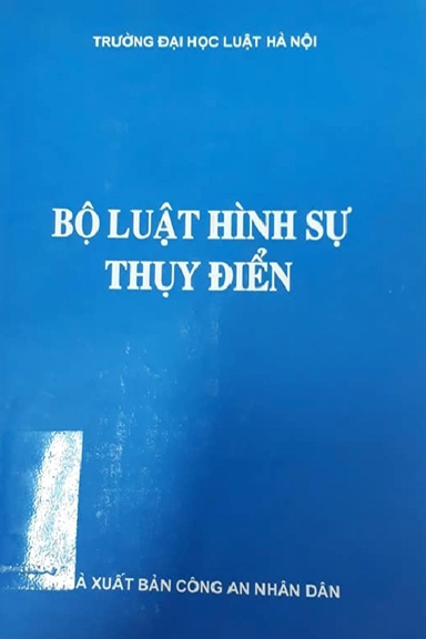 Bộ Luật Hình Sự Thụy Điển (NXB Công An 2010) - Nguyễn Thanh Trúc, 189 Trang