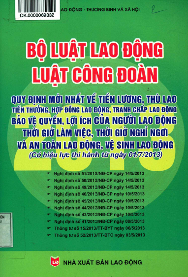 Bộ Luật Lao Động Luật Công Đoàn (NXB Lao Động 2013) - Bộ Lao Động Thương Binh Và Xã Hội, 392 Trang
