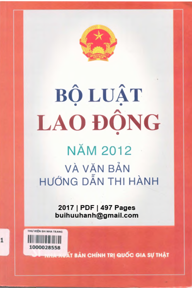 Bộ Luật Lao Động Năm 2012 Và Văn Bản Hướng Dẫn Thi Hành (NXB Chính Trị 2017) - Nhiều Tác Giả