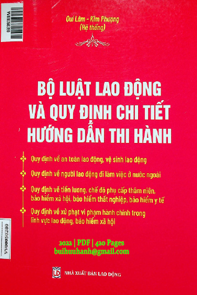 Bộ Luật Lao Động Và Quy Định Chi Tiết Hướng Dẫn Thi Hành (NXB Lao Động 2022) - Quí Lâm, 420 Trang