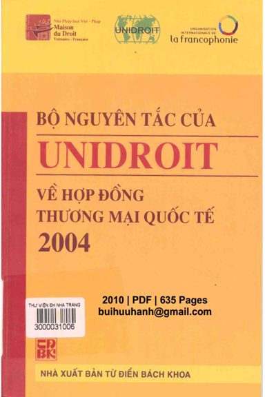 Bộ Nguyên Tắc Của UNIDROIT Về Hợp Đồng Thương Mại Quốc Tế 2004 - Nhiều Tác Giả, 635 Trang