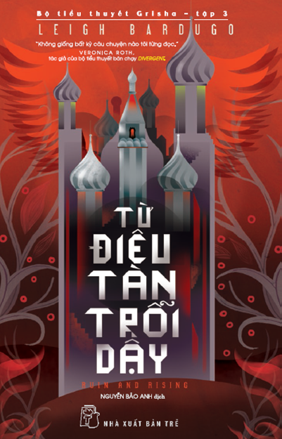 Bộ Tiểu Thuyết Grisha Tập 3-Từ Điêu Tàn Trỗi Dậy (NXB Trẻ 2017) - Leigh Bardugo, 446 Trang
