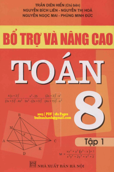 Bổ Trợ Và Nâng Cao Toán 8 Tập 1 (NXB Hà Nội 2013) - Trần Diên Hiển, 182 Trang