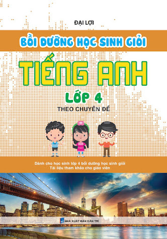 Bồi Dưỡng Học Sinh Giỏi Tiếng Anh Lớp 4 (NXB Dân Trí 2018) - Đại Lợi, 130 Trang