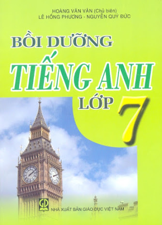 Bồi Dưỡng Tiếng Anh Lớp 7 (NXB Giáo Dục 2013) - Hoàng Văn Vân, 152 Trang