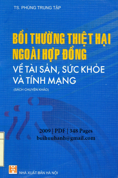 Bồi Thường Thiệt Hại Ngoài Hợp Đồng Về Tài Sản, Sức Khoẻ Và Tính Mạng - Phùng Trung Tập, 348 Trang