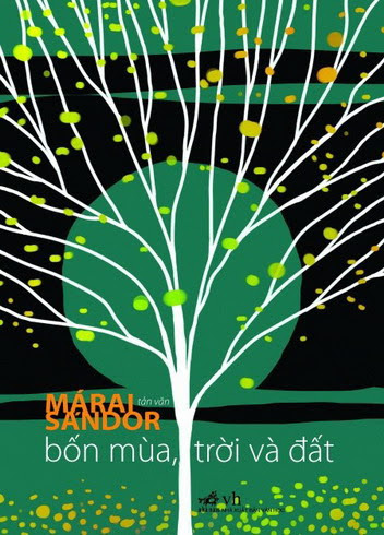 Bốn Mùa Trời Và Đất (NXB Văn Học 2010) - Márai Sándor, 571 Trang