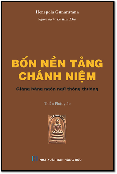 Bốn Nền Tảng Chánh Niệm (NXB Hồng Đức 2015) - Henepola Gunaratana, 304 Trang
