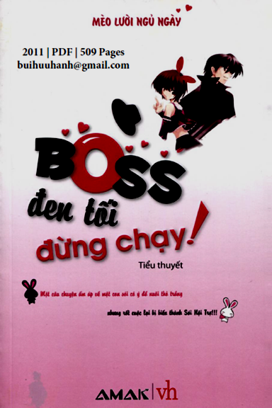 Boss Đen Tối, Đừng Chạy (NXB Văn Học 2011) - Mèo Lười Ngủ Ngày, 508 Trang