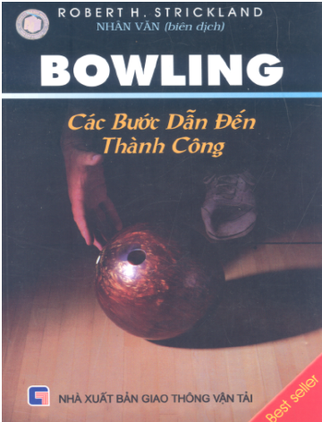 Bowling Các Bước Dẫn Đến Thành Công (NXB Giao Thông Vận Tải 2006) - Roberth Strickland, 256 Trang