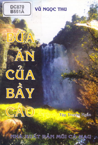 Bữa Ăn Của Bầy Cáo (NXB Mũi Cà Mau 2003) - Vũ Ngọc Thu, 118 Trang
