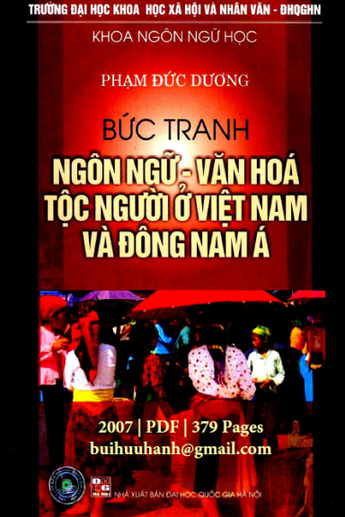Bức Tranh Ngôn Ngữ-Văn Hóa Tộc Người Ở Việt Nam Và Đông Nam Á - Phạm Đức Dương, 379 Trang