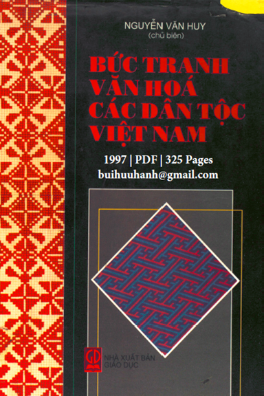 Bức Tranh Văn Hóa Các Dân Tộc Việt Nam (NXB Giáo Dục 1997) - Nguyễn Văn Huy, 325 Trang
