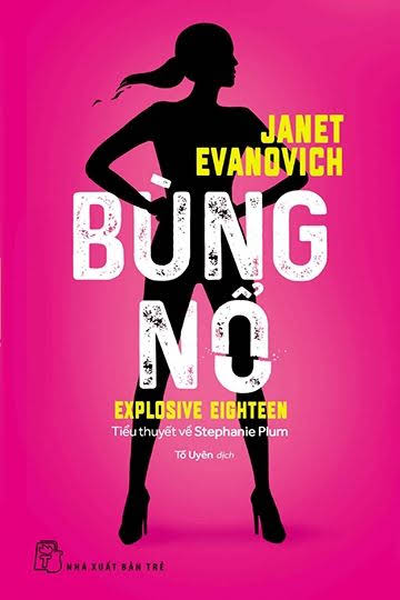 Bùng Nổ (NXB Trẻ 2017) - Janet Evanovich, 362 Trang