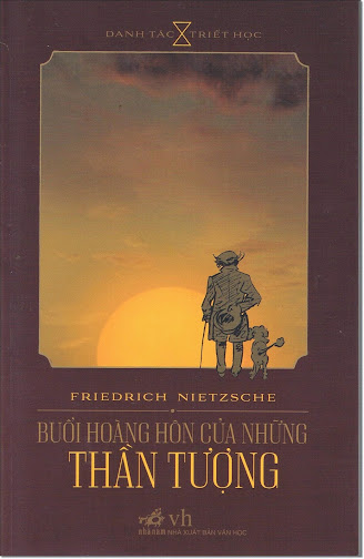 Buổi Hoàng Hôn Của Những Thần Tượng (NXB Văn Học 2006) - Friedrich Nietzsche, 96 Trang